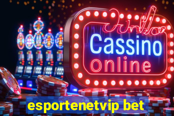 esportenetvip bet